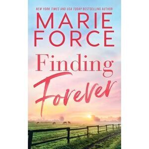 Finding Forever -- Marie Force